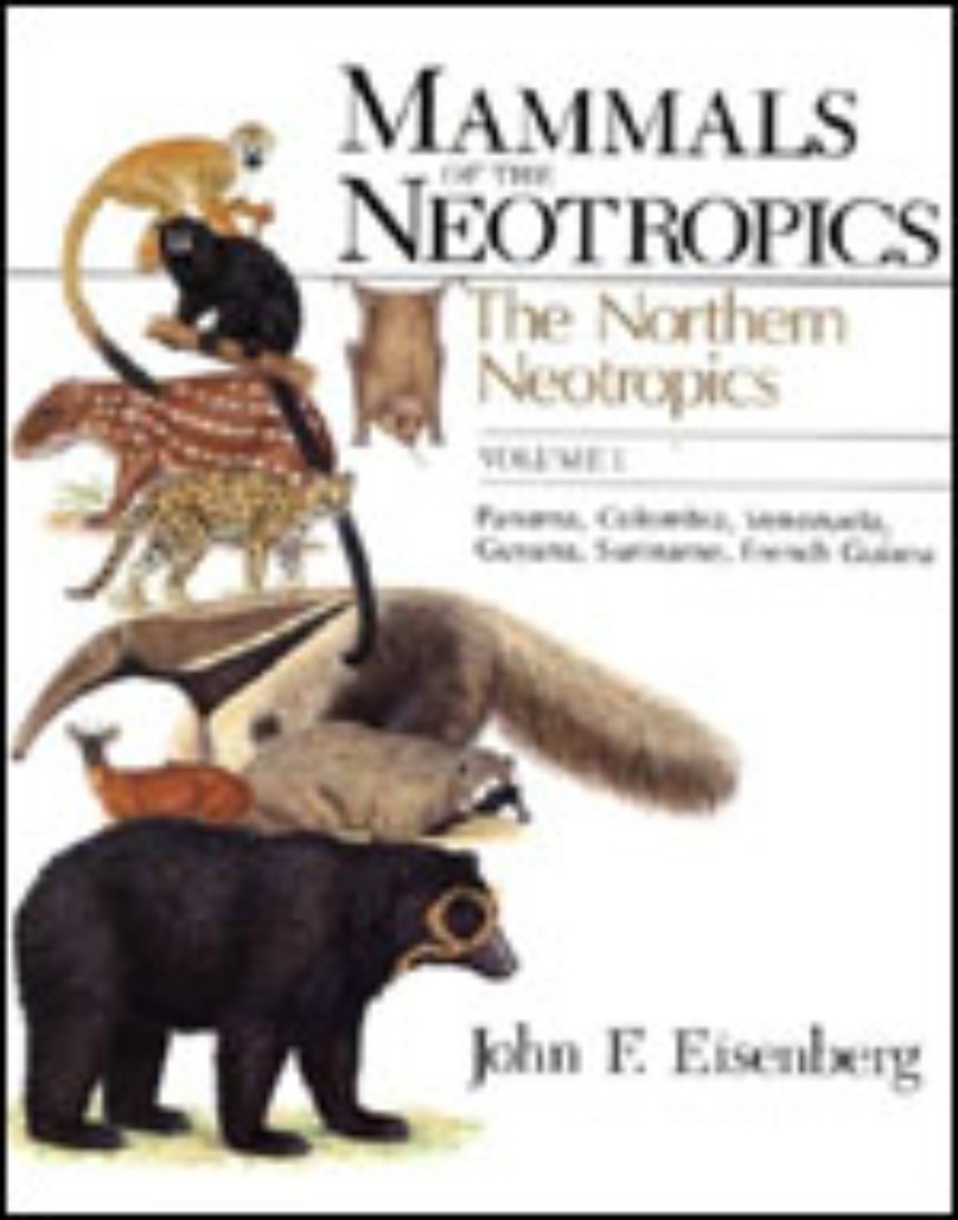 Mammals of the Neotropics, Volume 1