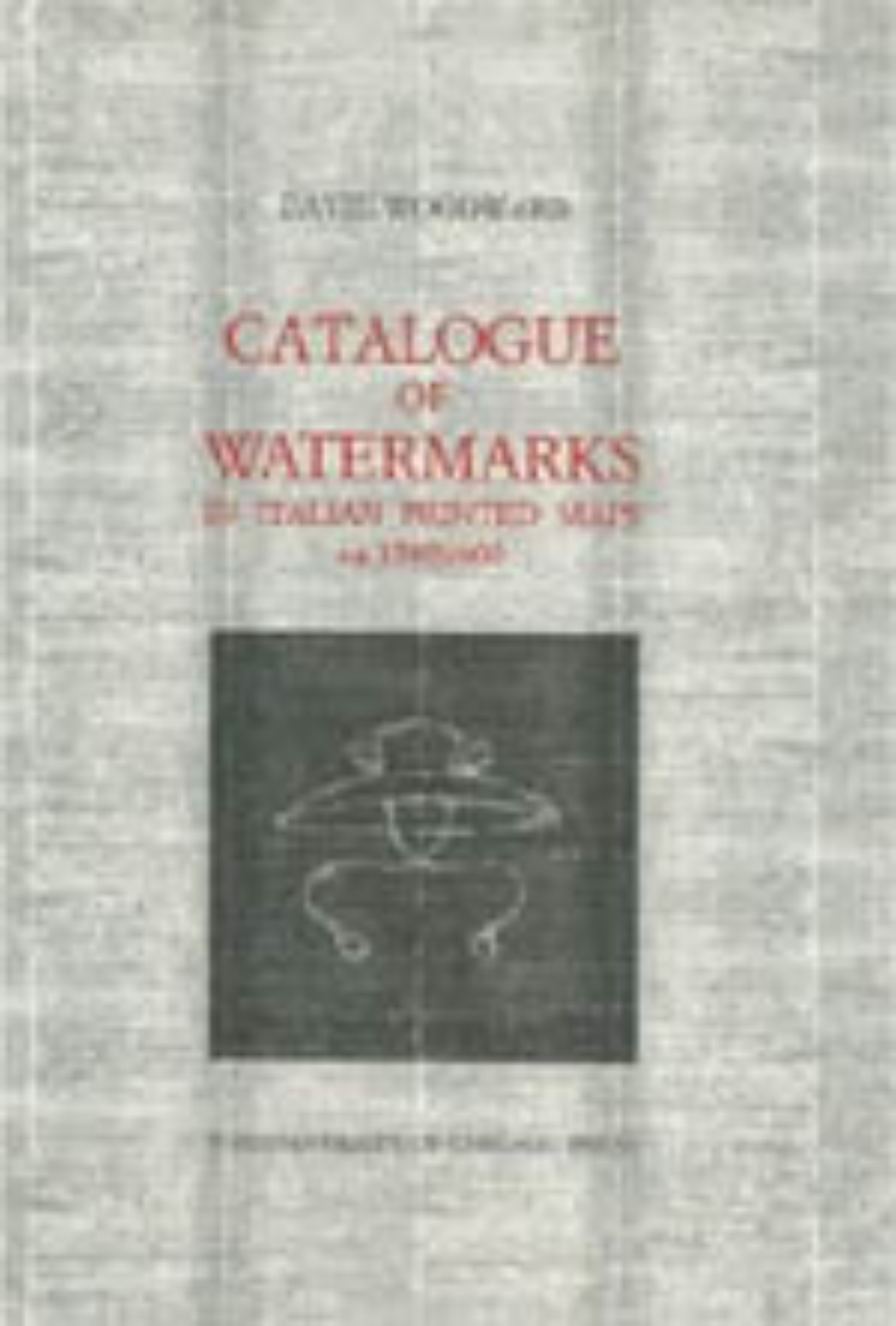 Catalogue of Watermarks in Italian Printed Maps, ca. 1540-1600