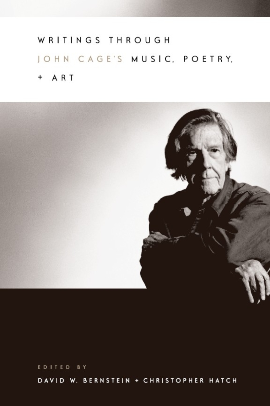 Writings through John Cage’s Music, Poetry, and Art
