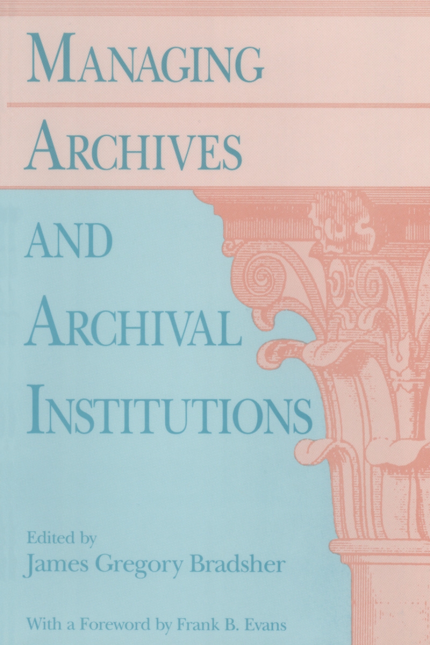 Managing Archives and Archival Institutions