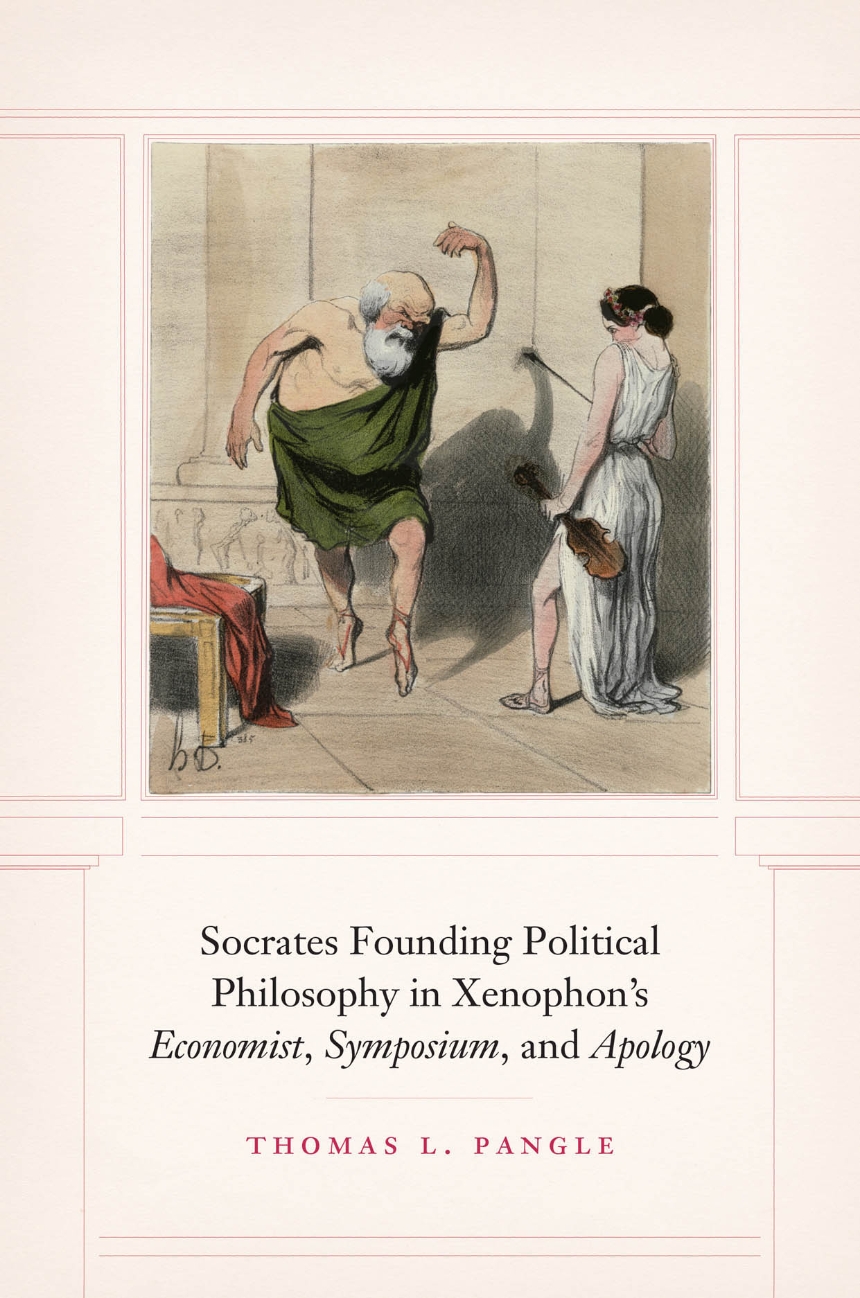 Socrates Founding Political Philosophy in Xenophon’s "Economist", "Symposium", and "Apology"