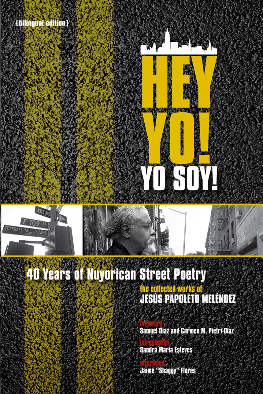Hey Yo! Yo Soy! 40 Years of Nuyorican Street Poetry