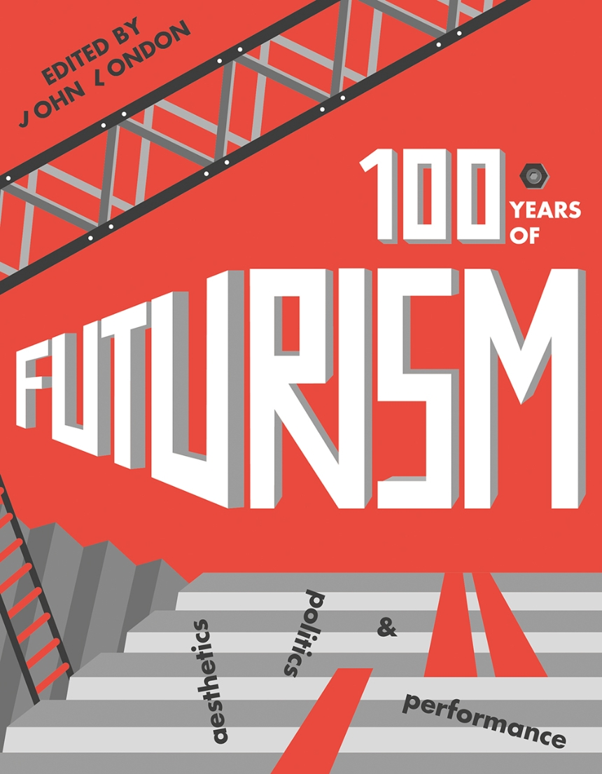 One Hundred Years of Futurism