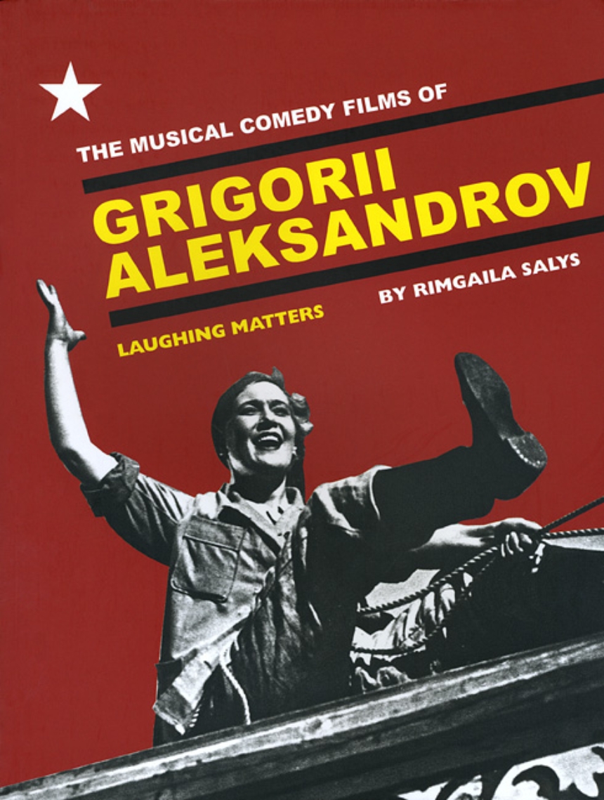The Musical Comedy Films of Grigorii Aleksandrov