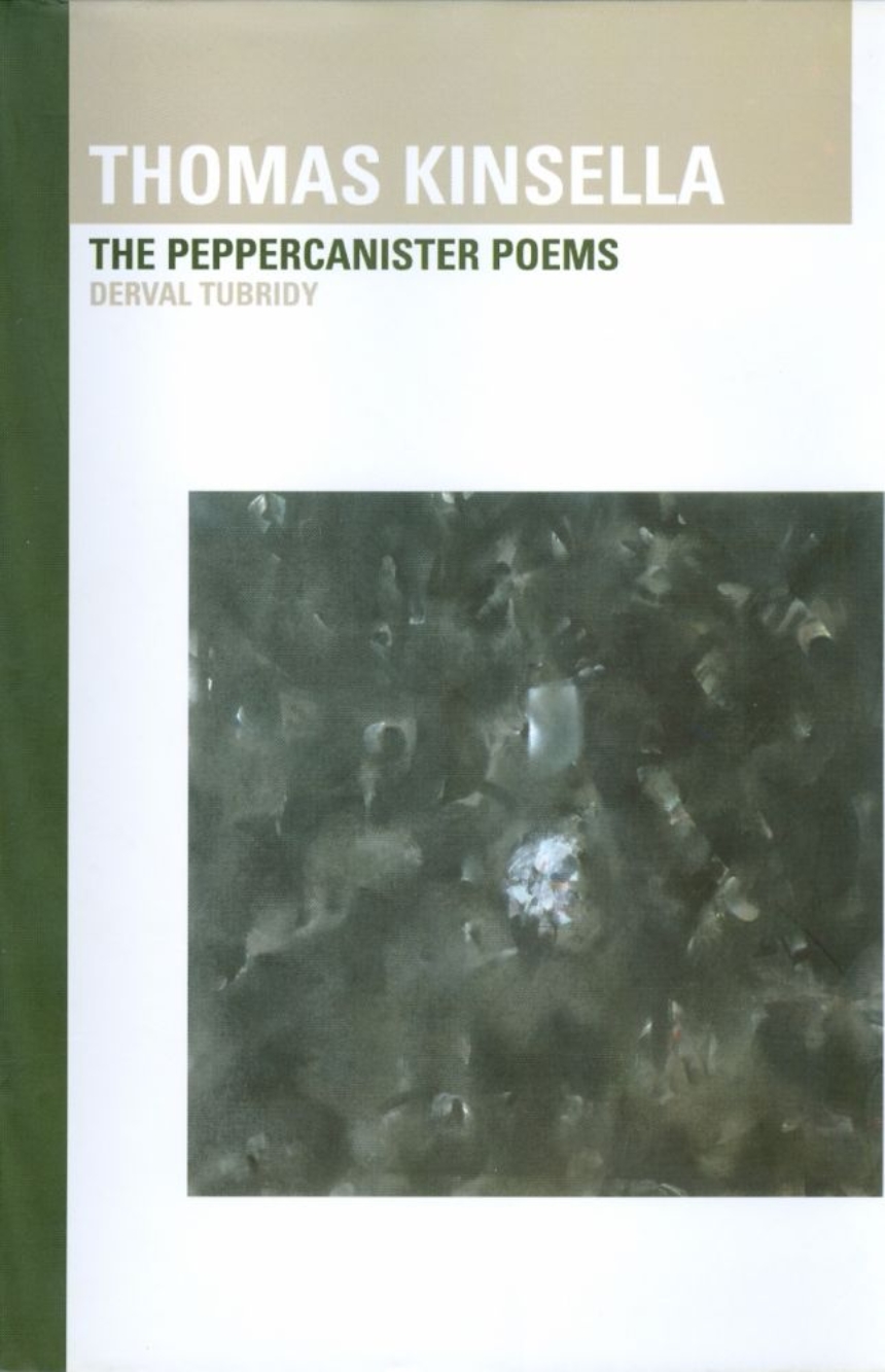 Thomas Kinsella: The Peppercanister Poems