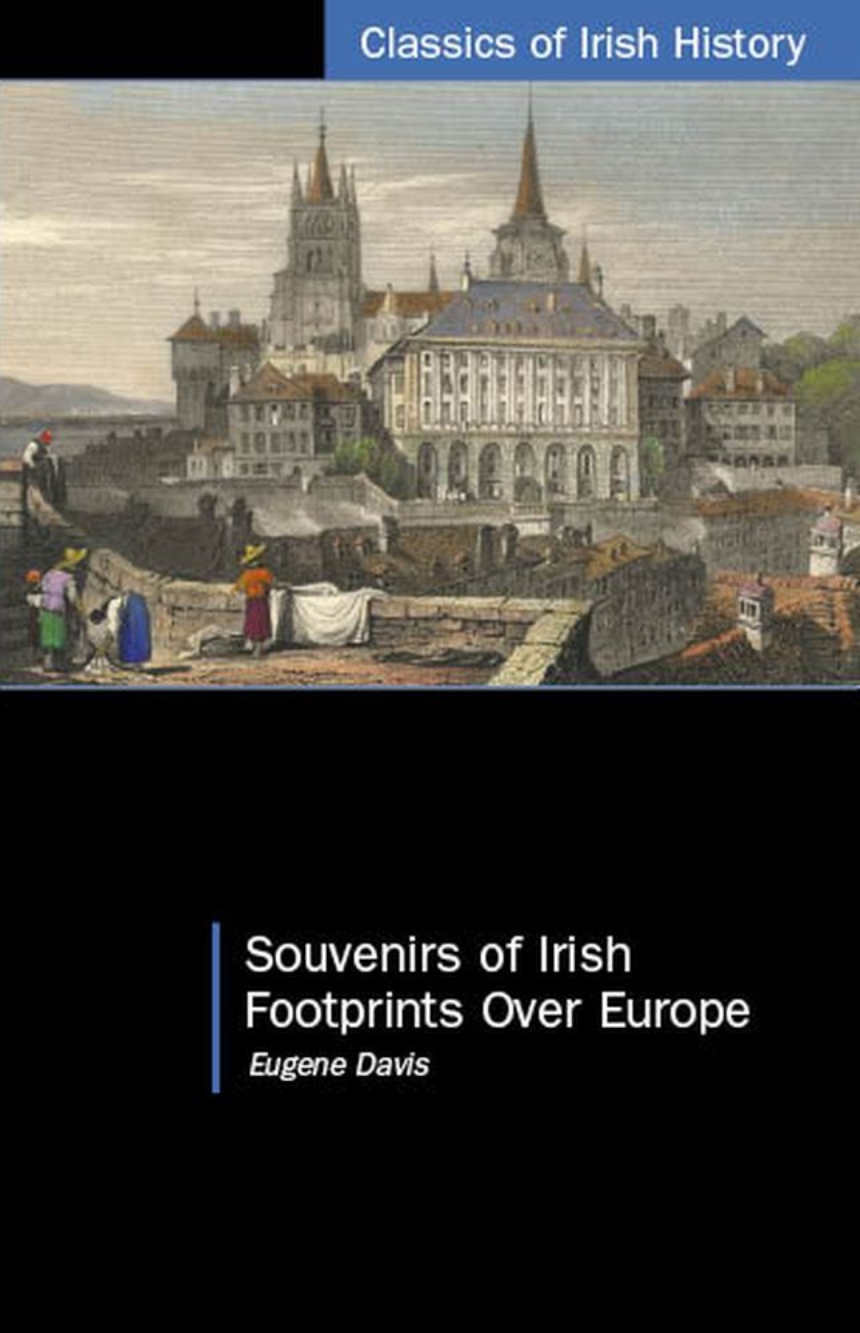 Souvenirs of Irish Footprints Over Europe