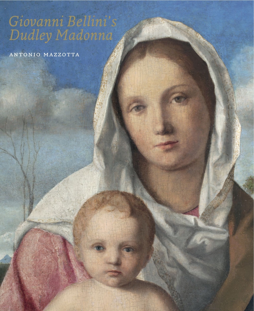 Giovanni Bellini’s Dudley Madonna
