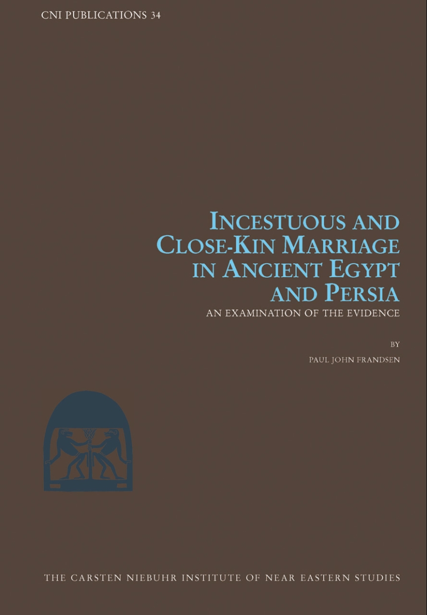 An Incestuous and Close-Kin Marriage in Ancient Egypt and Persia