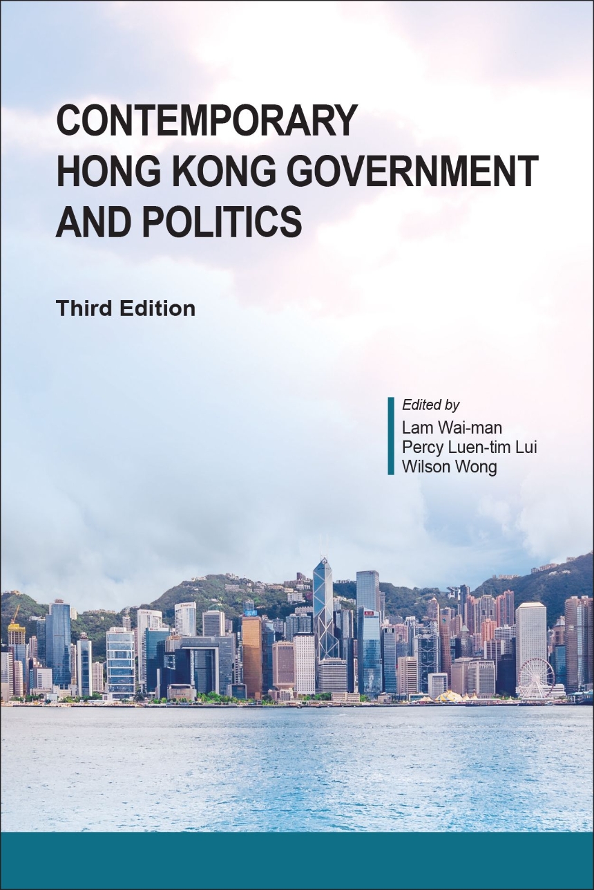 Contemporary Hong Kong Government and Politics, Third Edition