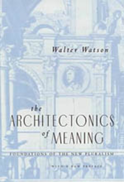 The Architectonics of Meaning: Foundations of the New Pluralism