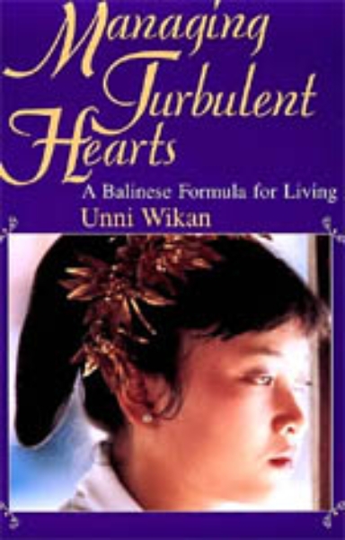 Managing Turbulent Hearts: A Balinese Formula for Living