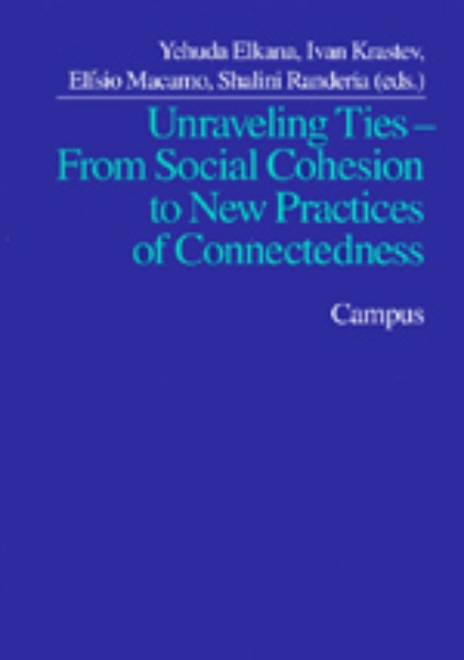Unraveling Ties: From Social Cohesion to New Practices of Connectedness