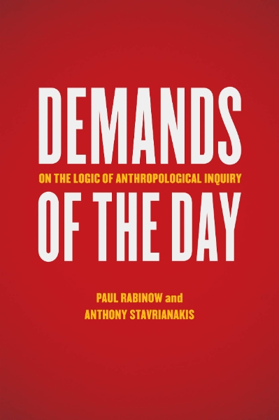 Demands of the Day: On the Logic of Anthropological Inquiry