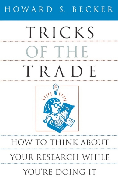 Tricks of the Trade: How to Think about Your Research While You’re Doing It
