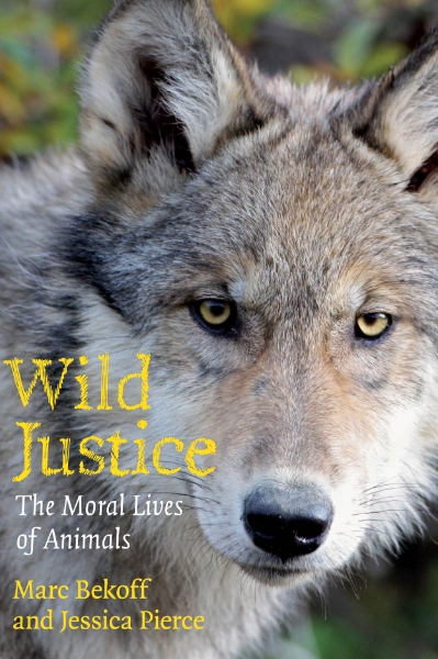 Wild Justice: The Moral Lives of Animals