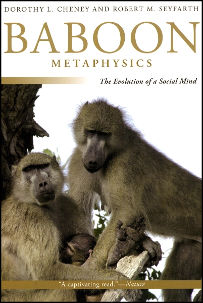 Baboon Metaphysics: The Evolution of a Social Mind