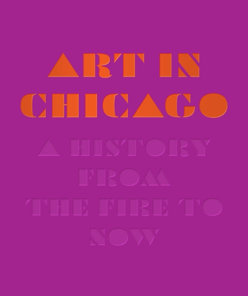 Art in Chicago: A History from the Fire to Now