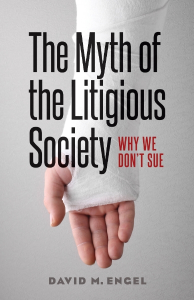 The Myth of the Litigious Society: Why We Don’t Sue