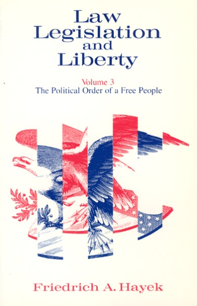 Law, Legislation and Liberty, Volume 3: The Political Order of a Free People