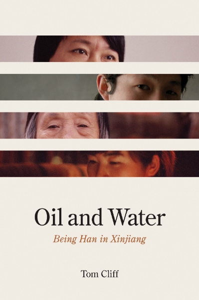 Oil and Water: Being Han in Xinjiang