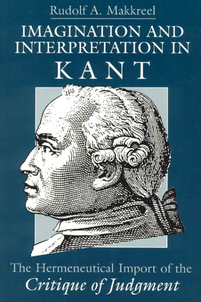 Imagination and Interpretation in Kant: The Hermeneutical Import of the Critique of Judgment