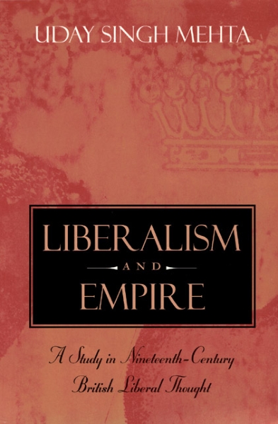 Liberalism and Empire: A Study in Nineteenth-Century British Liberal Thought