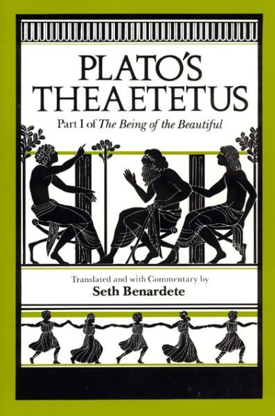 Plato’s Theaetetus: Part I of The Being of the Beautiful