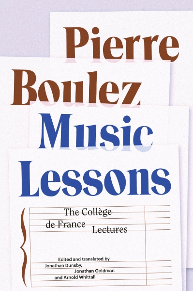 Music Lessons: The Collège de France Lectures
