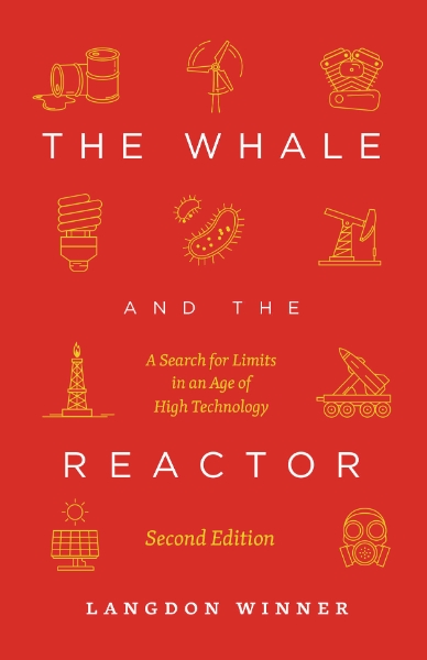 The Whale and the Reactor: A Search for Limits in an Age of High Technology, Second Edition
