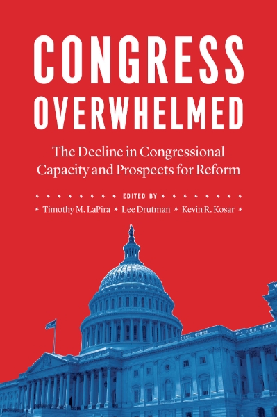 Congress Overwhelmed: The Decline in Congressional Capacity and Prospects for Reform
