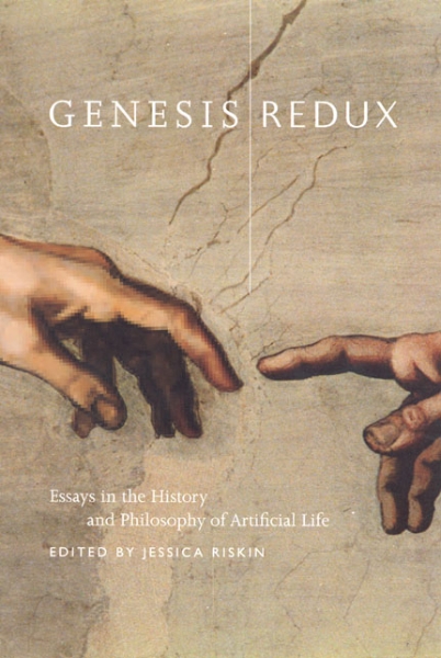 Genesis Redux: Essays in the History and Philosophy of Artificial Life