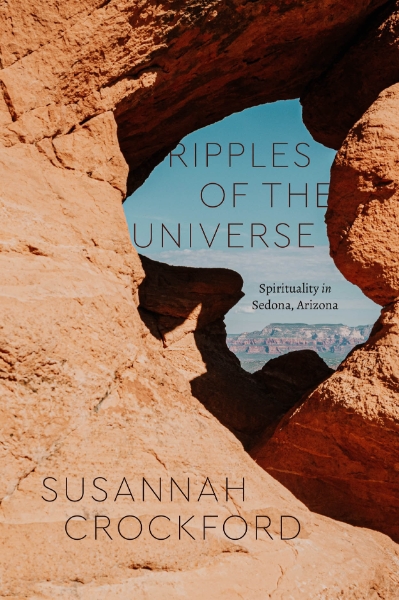 Ripples of the Universe: Spirituality in Sedona, Arizona