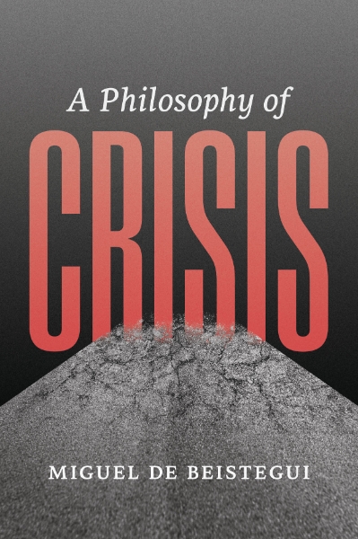 A Philosophy of Crisis