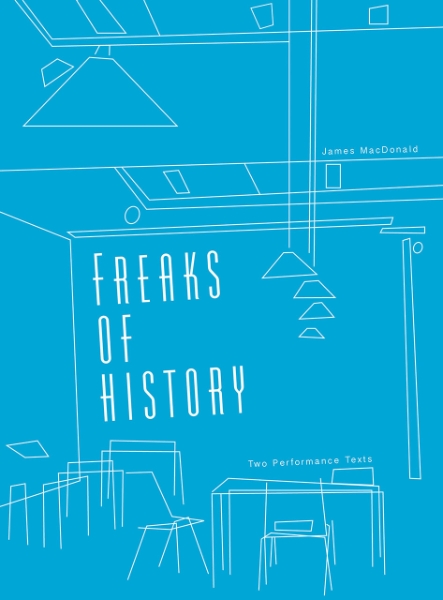 Freaks of History: Two Performance Texts