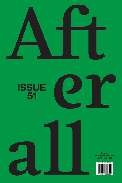 Afterall: Spring/Summer 2021, Issue 51