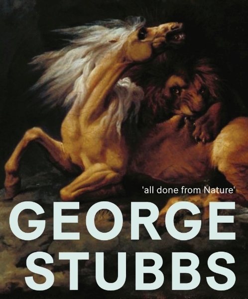 George Stubbs: ‘all done from Nature’