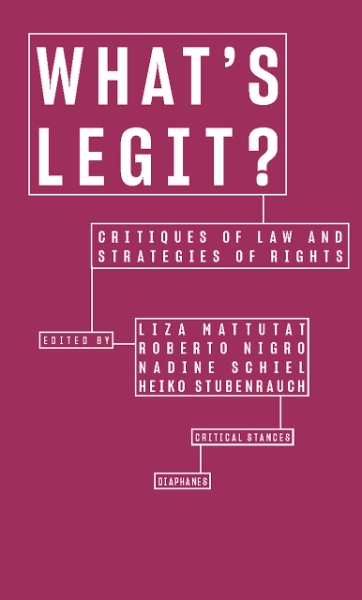 What’s Legit?: Critiques of Law and Strategies of Rights
