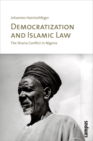 Democratization and Islamic Law: The Sharia Conflict in Nigeria