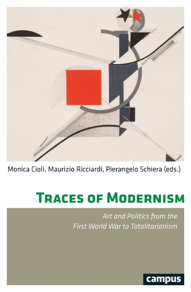Traces of Modernism: Art and Politics from the First World War to Totalitarianism