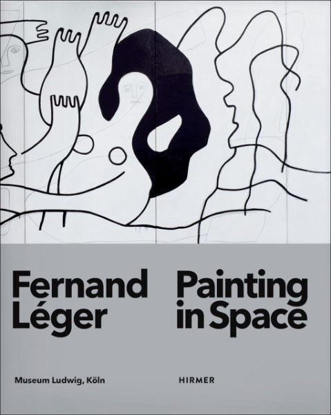 Fernand Léger: Painting in Space