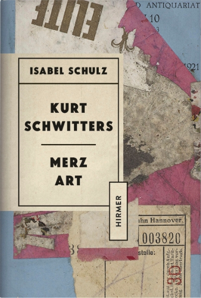 Kurt Schwitters: Merz Art