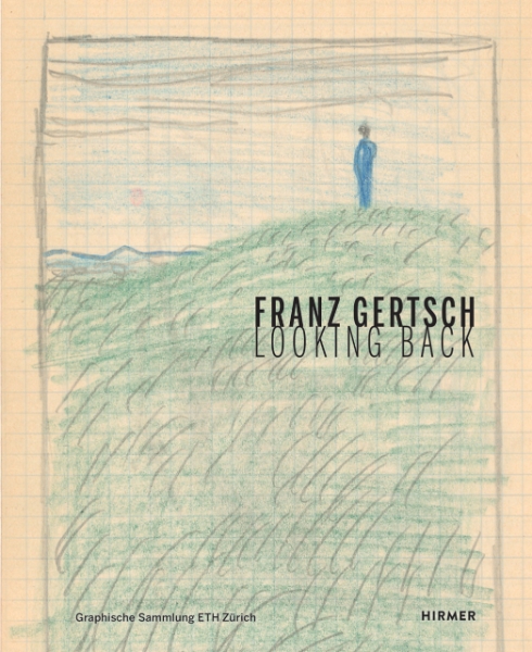 Franz Gertsch: Looking Back