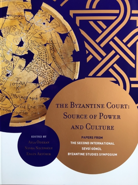 The Byzantine Court: Source of Power and Culture - Papers from the Second International Sevgi Gönül Byzantine Studies Symposium