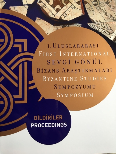 First International Sevgi Gönül Byzantine Studies Symposium: Proceedings